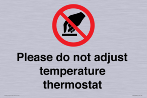 Please do not adjust temperature thermostat